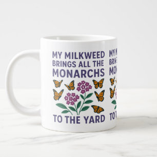 Min Milkweed föder alla monarker till Yard Jumbo Mugg