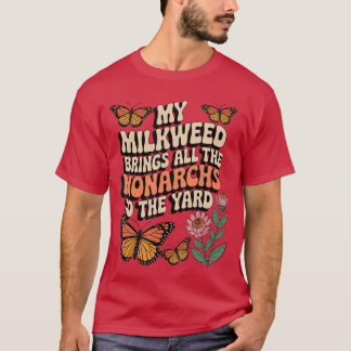 Min Milkweed ger alla monarker till Yard Bu T Shirt