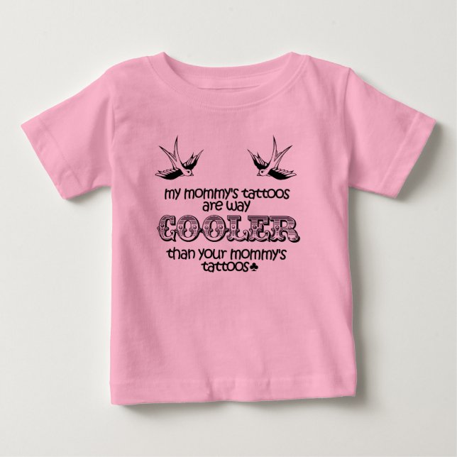 "Min mommys tatueringar ", Tee Shirt (Framsida)