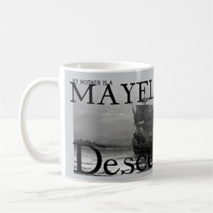 Min mor är en Mayflower ättling Kaffemugg