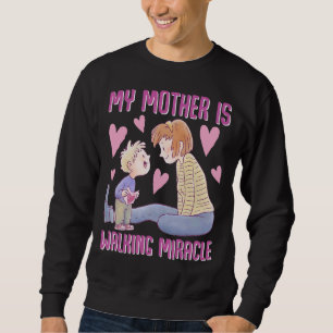 Min Mor är en vandrande Miracle Mamma Mor-dag Lång Ärmad Tröja