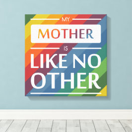 Min mor är som ingen annan canvastryck