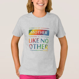 Min mor är som ingen annan t shirt