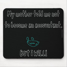 "Min Mor sa åt mig att inte bli revisor" Musmatta