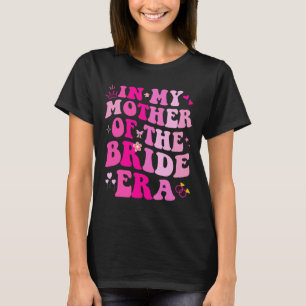 Min Mor Som Brudens Era Bröllop Möhippa T Shirt