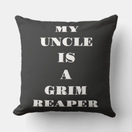 Min morbror är en grim Reaper Kudde