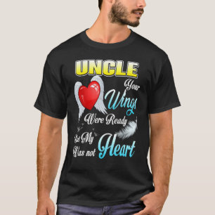 Min morbror, din Vingar var Redo, men mitt hjärta T Shirt