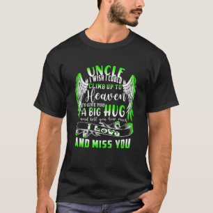 Min morbror jag önskar kunde klättra upp till himm t shirt