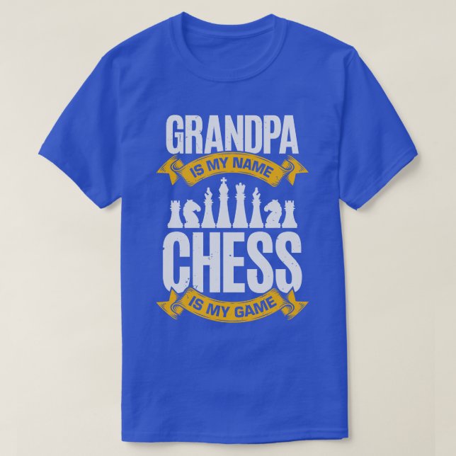 Min morfar är min Namn-schess är mitt spel. T Shirt (Design framsida)