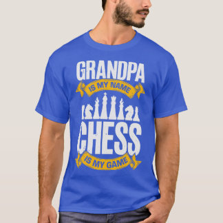 Min morfar är min Namn-schess är mitt spel. T Shirt