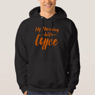 Min morgon med kaffe hoodie