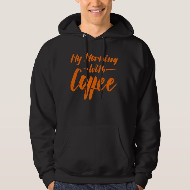 Min morgon med kaffe hoodie (Framsida)