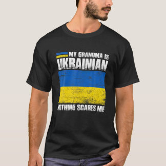 Min mormor är ukrainsk inget Skrämmer mig Ukraina T Shirt