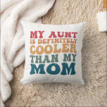 Min Moster är definitivt kolare än min Mamma Kudde<br><div class="desc">Min Moster är definitivt kolare än min Mamma</div>