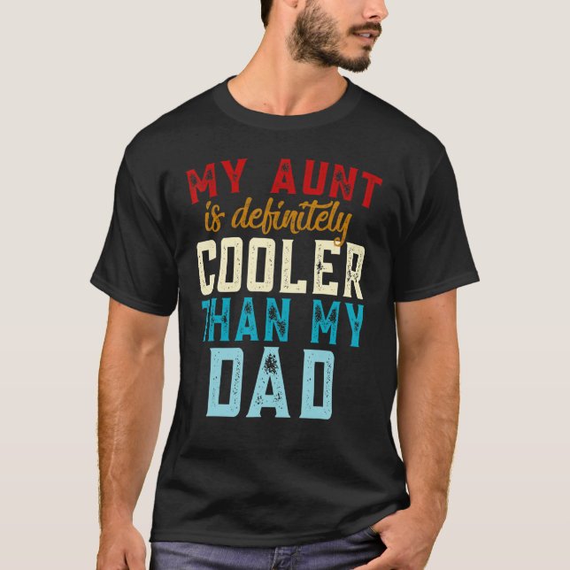 Min Moster är definitivt kylare än min Pappa Aunti T Shirt (Framsida)