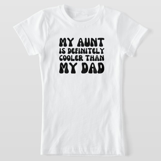 Min Moster är definitivt kylare än min Pappa T Shirt (Laydown)