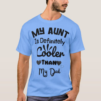 Min moster är definitivt svalare än min daddydad m t shirt