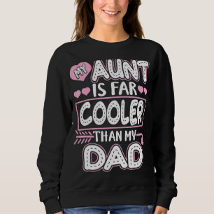 Min Moster är kylare än min Pappa Auntie Niece T Shirt
