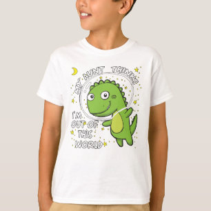 Min Moster tror att jag är ute ur världen T Shirt