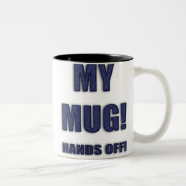 MIN MUGG! HÄNDER AV! mugg! Två-Tonad Mugg