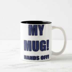 MIN MUGG! HÄNDER AV! mugg! Två-Tonad Mugg