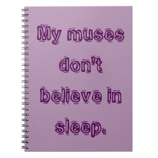 Min musor tror inte i sleep. anteckningsbok med spiral