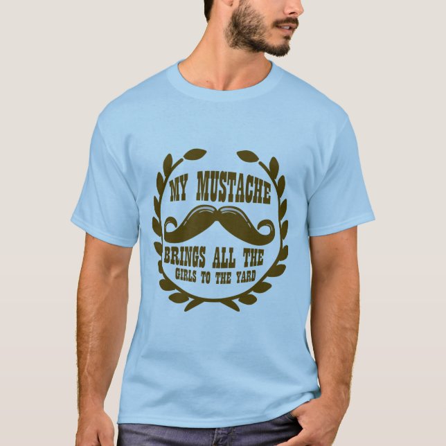 Min mustasch kommer med alla flickor till gården tee shirt (Framsida)