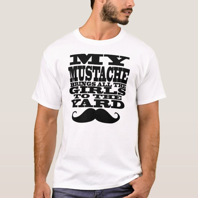 Min mustasch tar med alla flickor t shirt (Framsida)