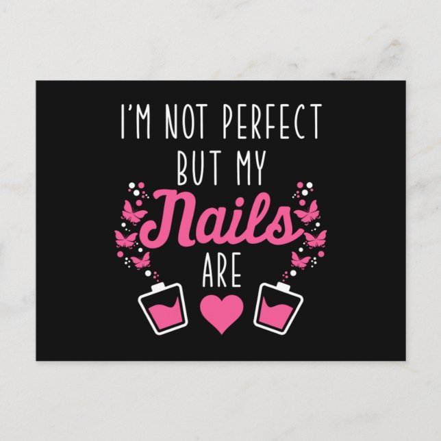 Min Naglar Är Perfekta Nageltekniker Manikyr Speci Vykort (Framsida)