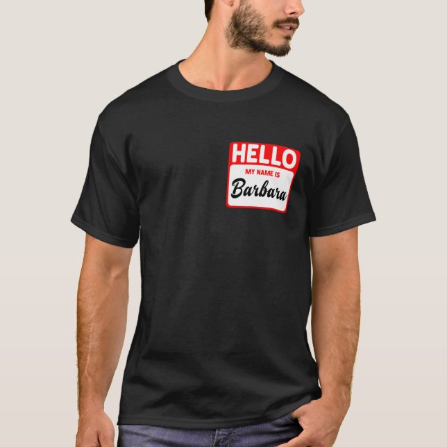 Min Namn är Barbara Namn bricka T Shirt (Framsida)