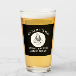 Min Namn är Bob Bigfoot som hittade dig. Glaskopp