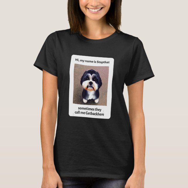 Min Namn är en stopthat funny Hyper Shih Tzu Hundä T Shirt (Framsida)