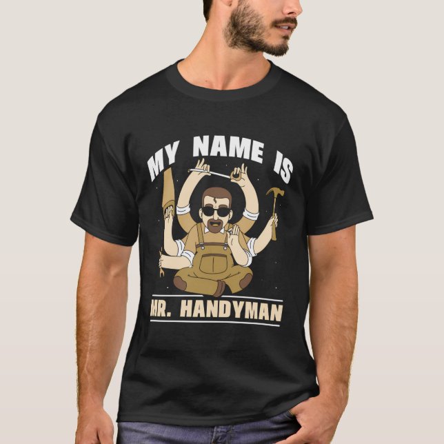 Min Namn är Handyman Diy Reparation av Handymän T Shirt (Framsida)