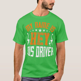 Min namn är Hej Buss Driver Coola Funny Gift T Shirt