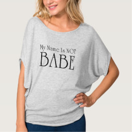 Min Namn är INTE BABE T-shirt