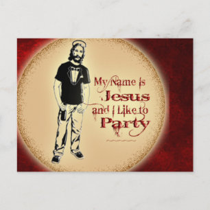 MIN NAMN ÄR JESUS OCH JAG VILL GE PARTY VYKORT