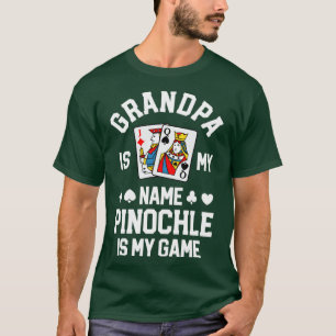 Min Namn-Pinochle-farfar är min. T Shirt