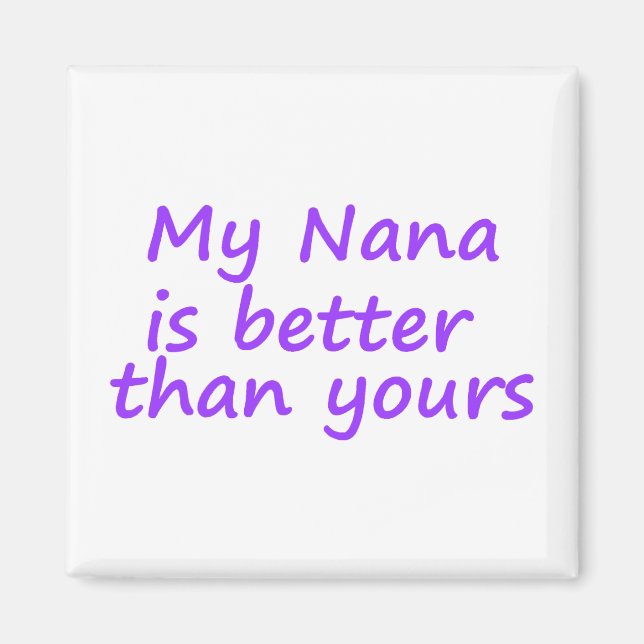 Min Nana är bättre än dina Magnet (Framsidan)