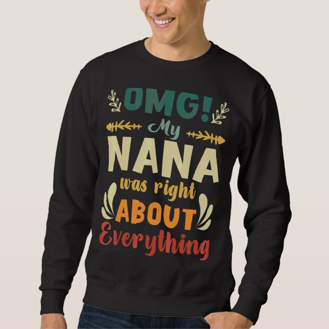 Min Nana var Höger om allt Mor Da Lång Ärmad Tröja (Framsida)