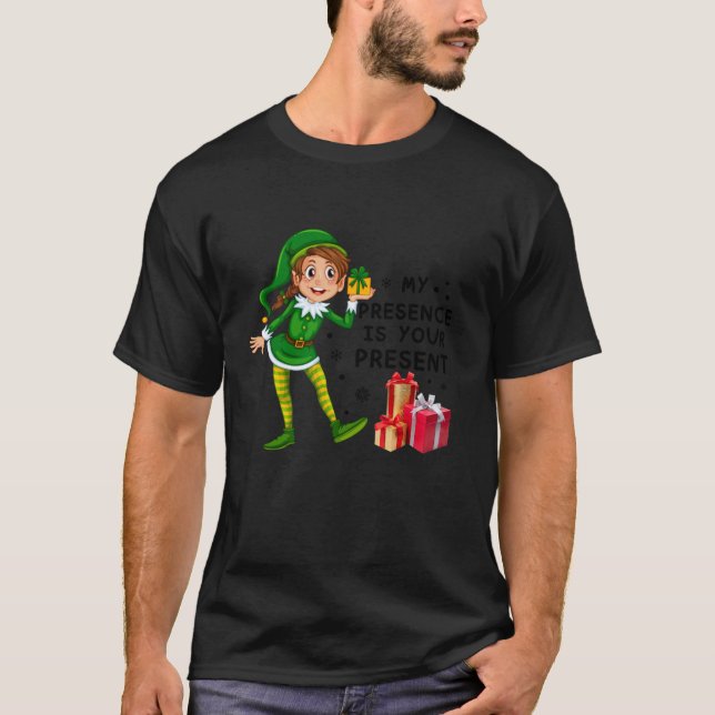 Min närvaro är er nuvarande Elf-fina jul T Shirt (Framsida)