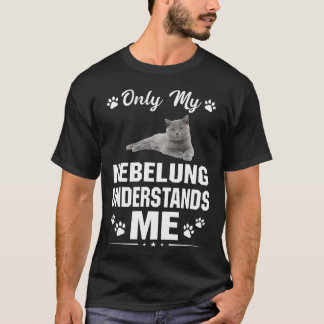 Min Nebelung-katt förstår mig på Kärlek-gåva T Shirt