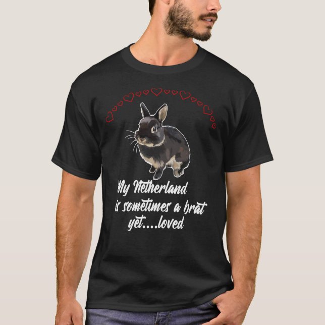 Min nederländska dvärgkanin är ibland en brat än t shirt (Framsida)