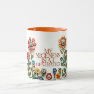Min Nicness är A.I. Genererad Mugg