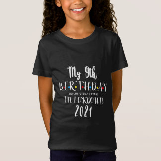 Min nionde födelsedag den där den var i låsning t shirt