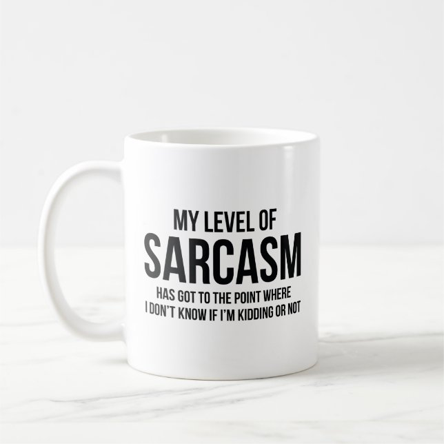 Min nivå av Sarcasm-kaffe Mugg (Vänster)