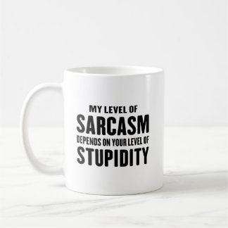 Min nivå av sarkasm beror på rolig sarkastisk kaffemugg