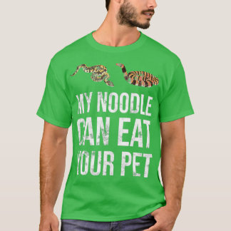 Min noodle kan äta din Pet Snake Python T Shirt