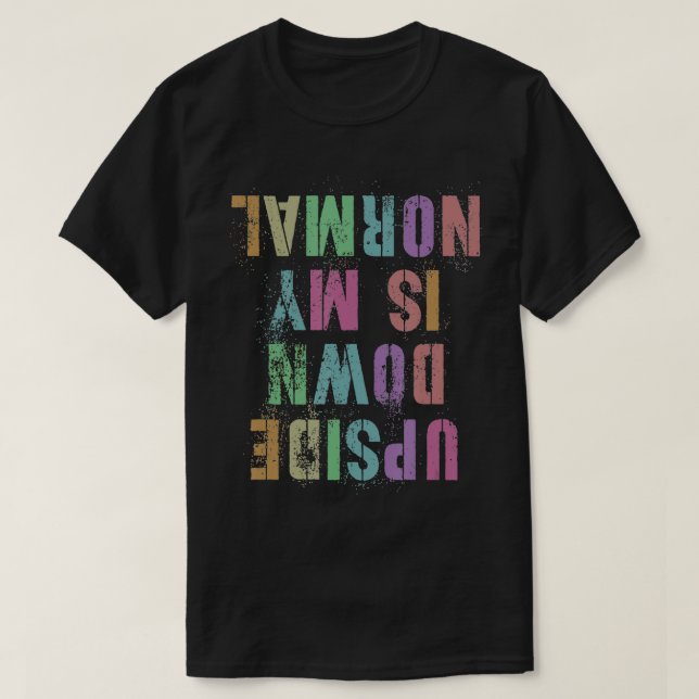 MIN NORMAL Gymnastik ÄR LÅNSAM UPSIDE DOWN T Shirt (Design framsida)