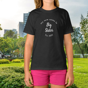 Min nya Namn är Big Sister New Big Sister Est T Shirt