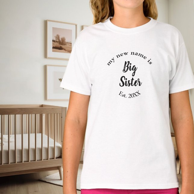 Min nya Namn är Big Sister New Big Sister Est T Shirt (Skapare uppladdad)
